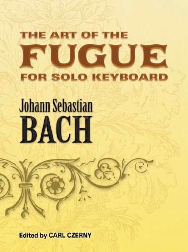 The Art Of The Fugue For Solo Keyboard
