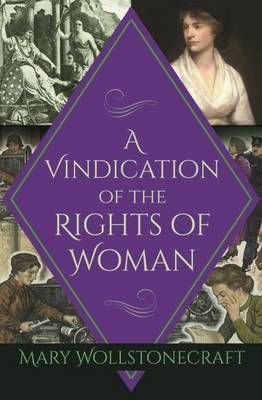 Review Of Mary Wollstonecrafts A Vindication Of The Rights Of Woman