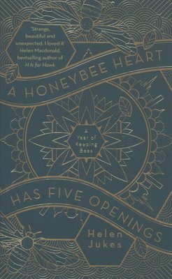 Buy Honeybee Heart Has Five Openings by Helen Jukes With Free