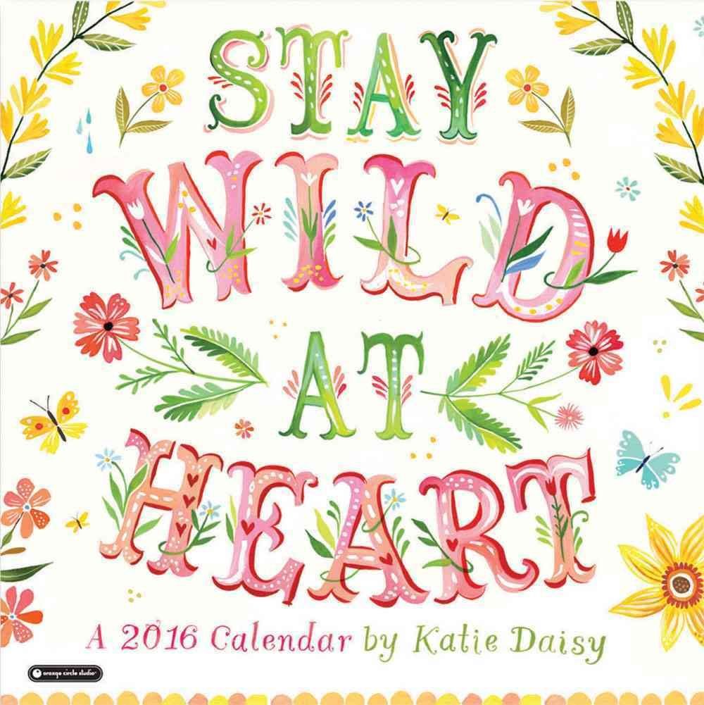 https://wordery.com/jackets/e87de401/stay-wild-at-heart-calendar-katie-daisy-9781622267576.jpg