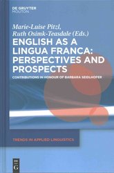English as a Lingua Franca: Perspectives and Prospects by Marie-Luise Pitzl
