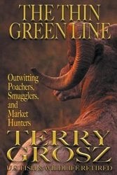 Wildlife Wars: The Life and Times of a Fish and Game Warden: Grosz, Terry,  Grosz, Terry: 9781629188959: : Books