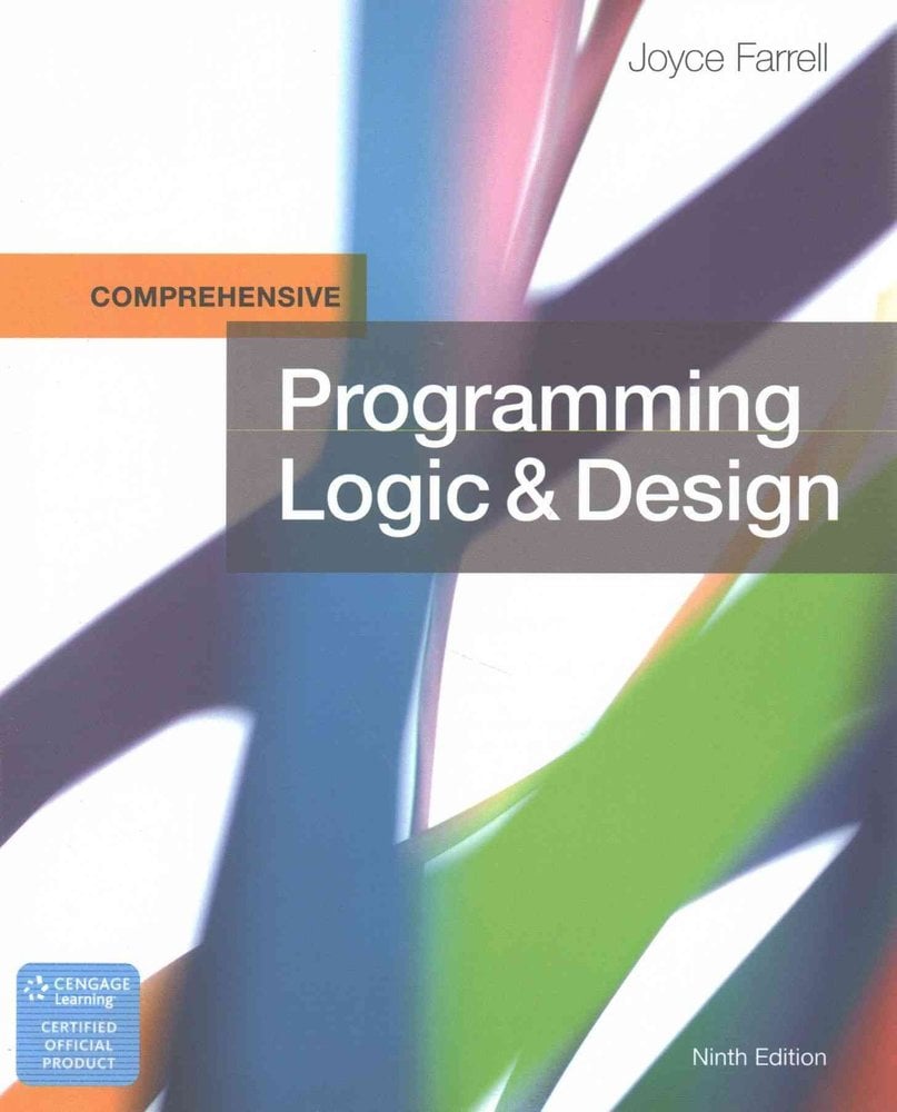 Buy Programming Logic & Design, Comprehensive By Joyce Farrell With ...