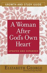 Woman After God's Own Heart Growth and Study Guide by Elizabeth George