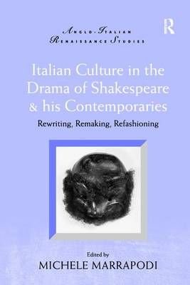 Buy Italian Culture in the Drama of Shakespeare and His