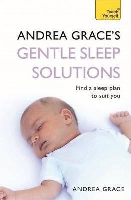 Buy Andrea Grace S Gentle Sleep Solutions By Andrea Grace With