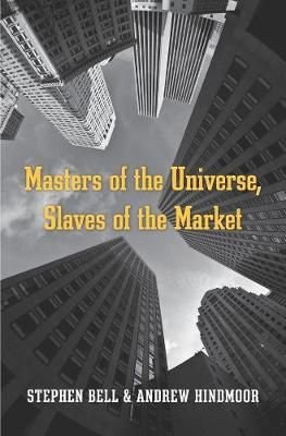 Masters of the Universe, Slaves of the Market