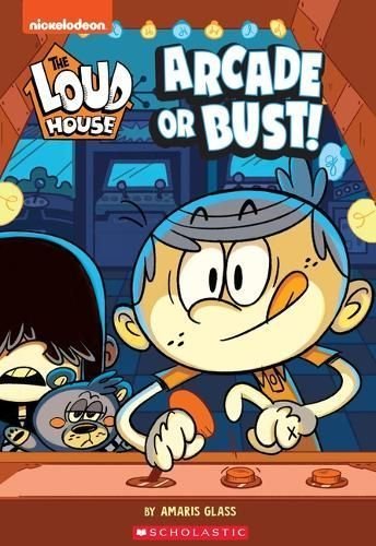 The Arcade or Bust! (the Loud House: Chapter Book), Volume 2