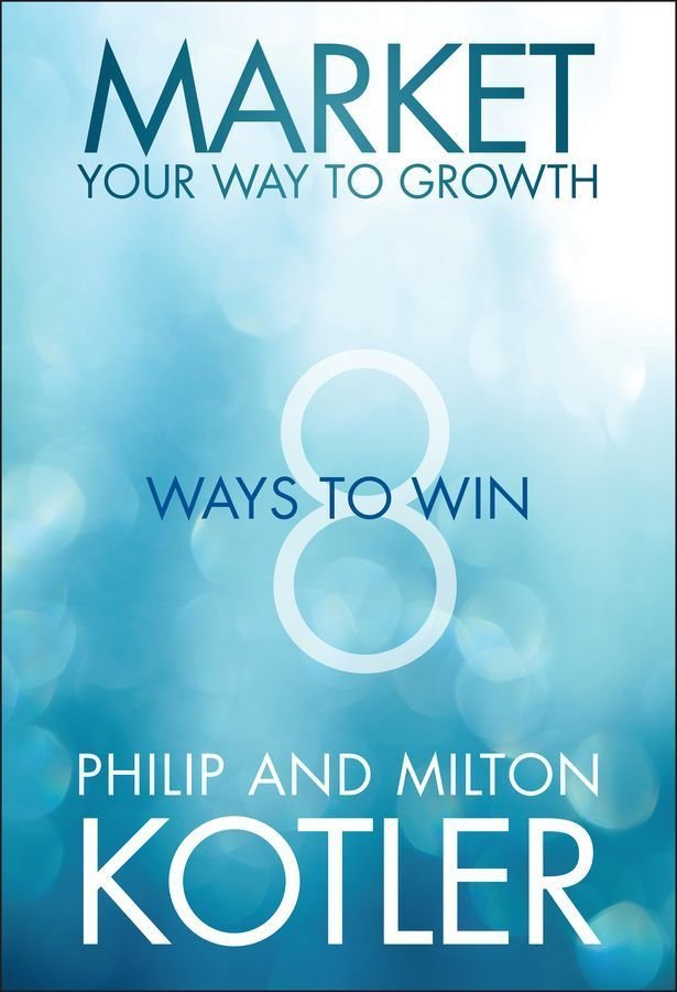 Market Your Way to Growth - 8 Ways to Win