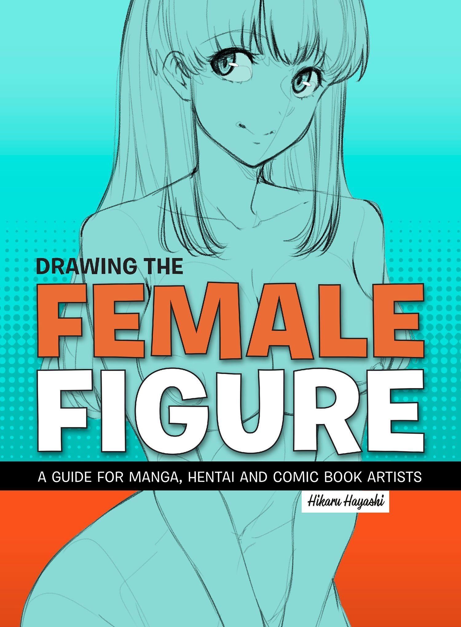 Drawing the female figure hikaru hayashi