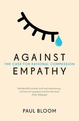paul bloom against empathy review paul bloom against empathy review