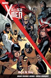 All-New X-Men: Here To Stay by Brian Michael Bendis
