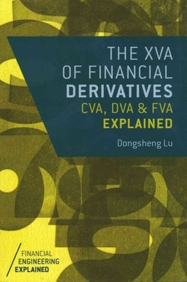 Buy The Xva Of Financial Derivatives Cva Dva And Fva