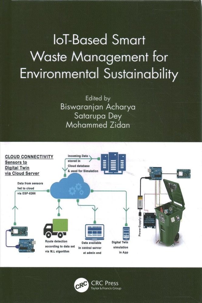 Buy Iot Based Smart Waste Management For Environmental Sustainability By Biswaranjan Acharya