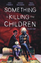 Something is Killing the Children Vol. 4 by James Tynion IV
