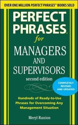 Perfect Phrases for Managers and Supervisors Second Edition Perfect Phrases Series