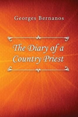 the diary of a country priest by georges bernanos the diary of a country priest by georges bernanos
