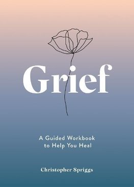 Buy Grief by Christopher Spriggs With Free Delivery | wordery.com