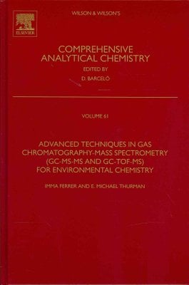 Buy Advanced Techniques in Gas Chromatography-Mass Spectrometry (GC-MS ...