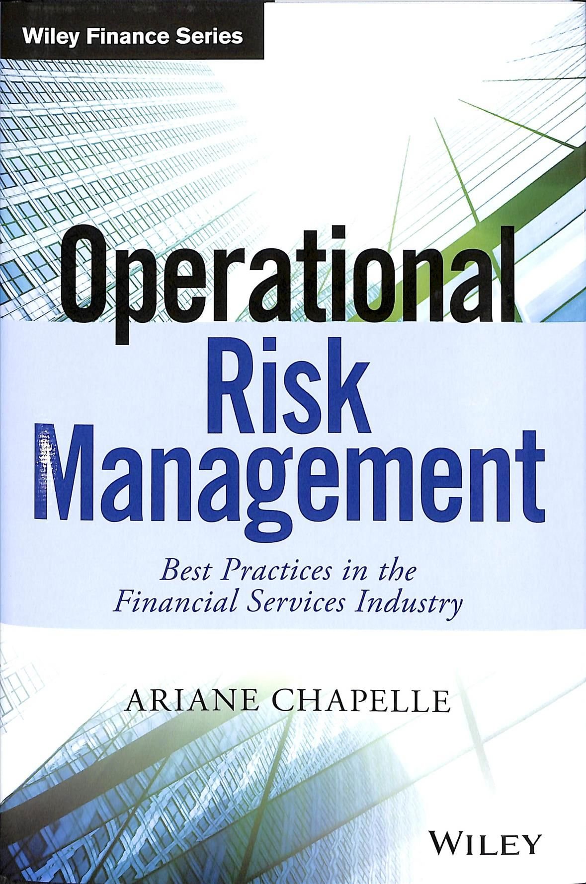 Operational Risk Management - Best Practices in the Financial Services Industry