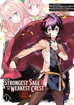 Buy The Strongest Sage With The Weakest Crest 1 by Shinkoshoto With