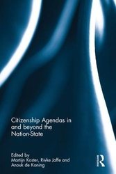 Citizenship Agendas in and beyond the Nation-State by Martijn Koster