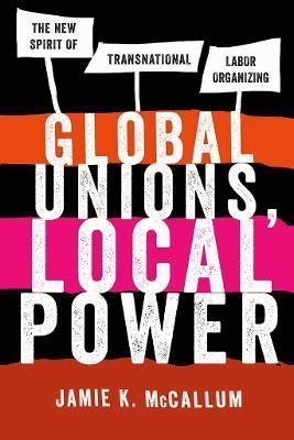 Global Unions, Local Power