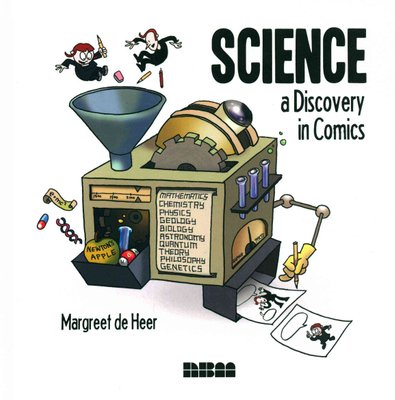 Science - A Discovery In Comics by Margreet de Heer