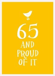 65 and Proud of It by Summersdale Publishers