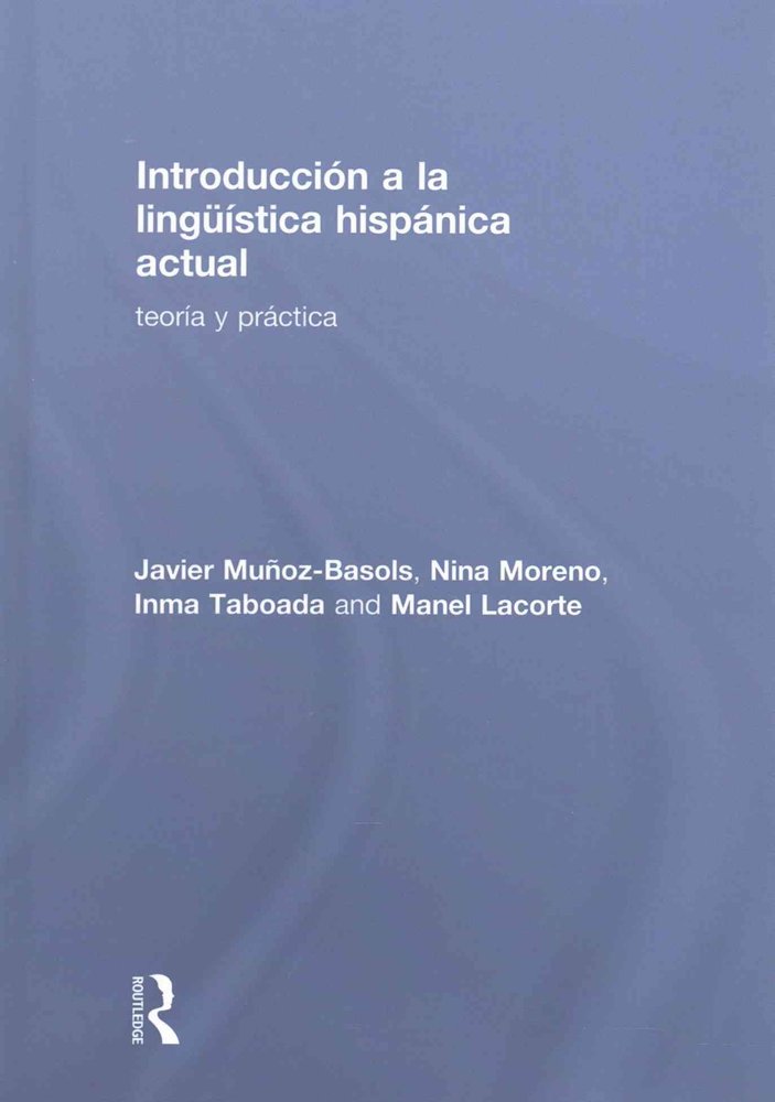 Buy Introduccion A La Linguistica Hispanica Actual By Javier Munoz 