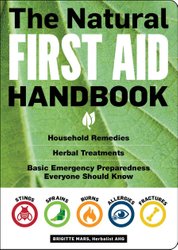 Natural First Aid Handbook by Brigitte Mars