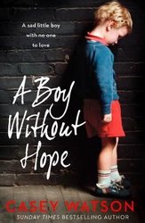Boy Without Hope by Casey Watson