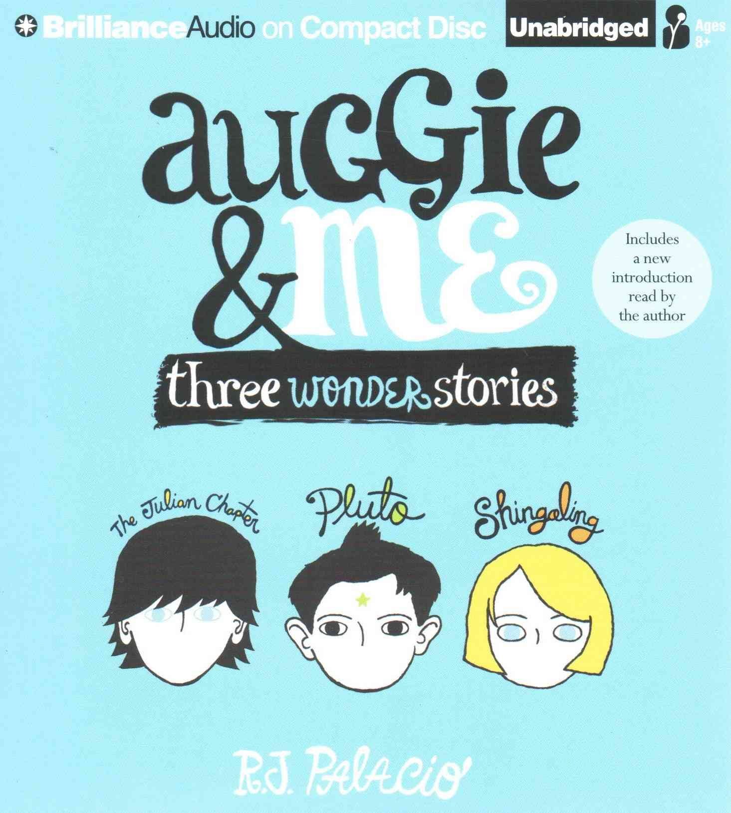 Auggie & Me: Three Wonder Stories: R. J. Palacio