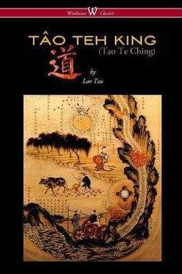 Tao Teh King Tao Te Ching Wisehouse Classics Edition By Professor Lao Tzu Paperback - 