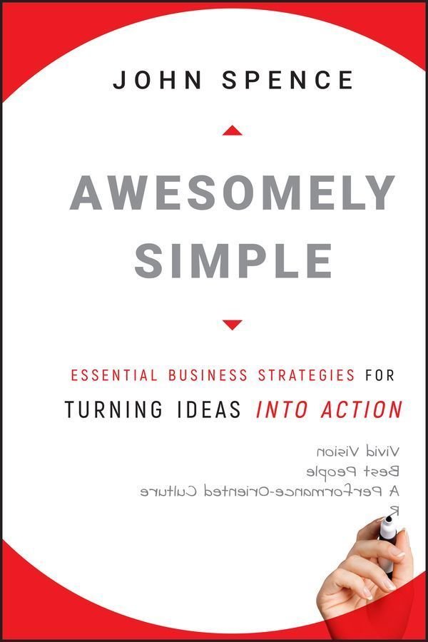 Awesomely Simple - Essential Business Strategies for Turning Ideas into Action