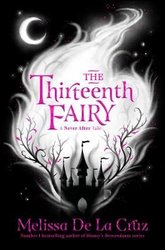 Thirteenth Fairy by Melissa de la Cruz