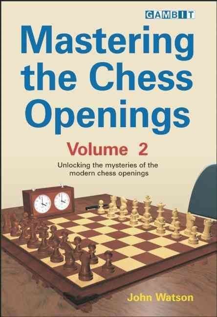 Mastering the Chess Openings: v. 2
