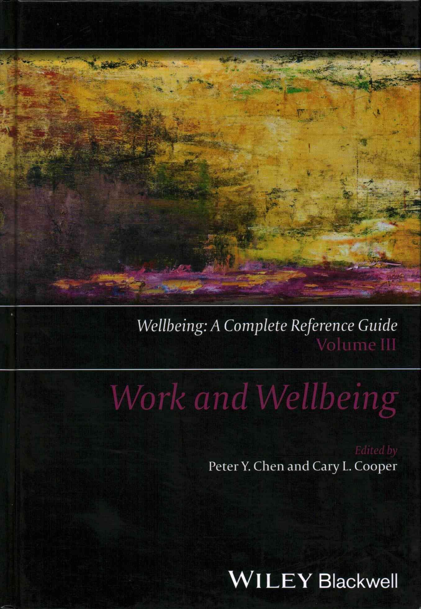 Work and Wellbeing - Wellbeing - A Complete Reference Guide Vol 3