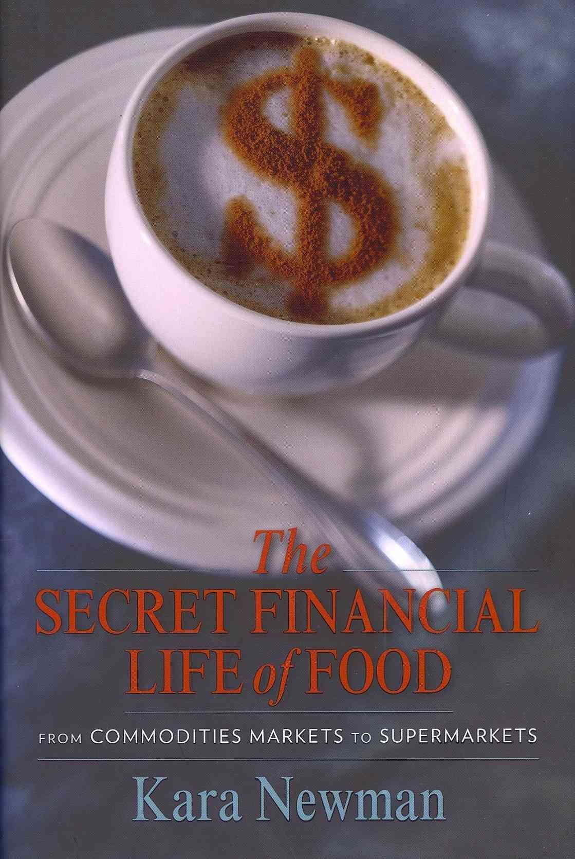 The Secret Financial Life of Food