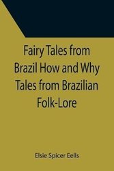 Fairy Tales from Brazil, Elsie Spicer Eells