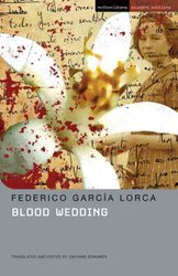 Blood Wedding by Federico Garcia Lorca