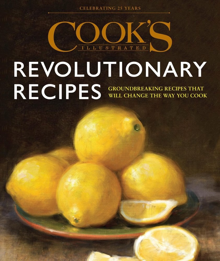 Buy Cook's Illustrated Revolutionary Recipes by America's Test Kitchen