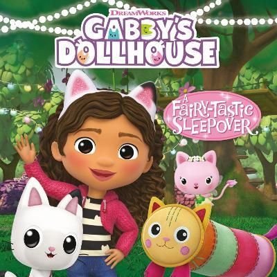 Buy DreamWorks Gabby's Dollhouse: A Fairy-tastic Sleepover by Official ...