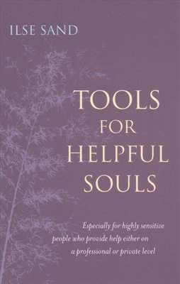 Tools for Helpful Souls by Ilse Sand
